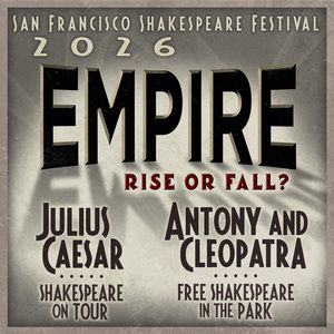 San Francisco Shakespeare Festival Unveils 2026 Season EMPIRE