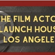 The Film Actor's Launch House