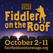 FIDDLER ON THE ROOF to Open at Fairfield Center Stage