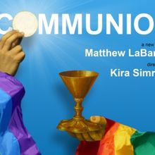 The Cell Theater Extends COMMUNION for Additional Week