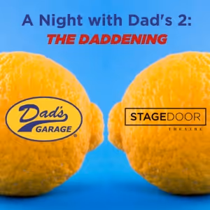 Dad's Garage to Return to Stage Door Theatre for Season 50 - A NIGHT WITH DADS II…