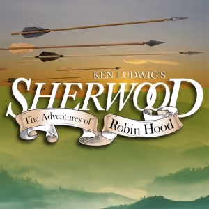 Video: Watch a First Look at SHERWOOD: THE ADVENTURES OF ROBIN HOOD