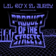 El Dusty & Lil Ro Announce New EP 'Product Of The Streets'