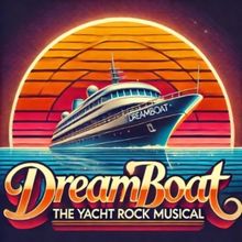 Andy Karl and More to Star in DREAMBOAT: THE YACHT ROCK MUSICAL Reading