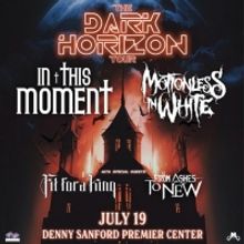 THE DARK HORIZON TOUR Announced At Denny Sanford Premier Center