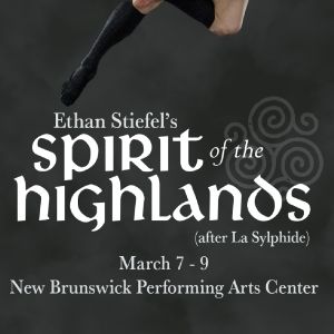 Special Offer: SPIRIT OF THE HIGHLANDS at New Brunswick Performing Arts Center