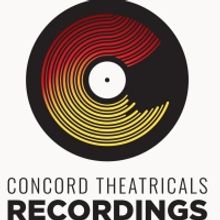 Concord Theatricals Launches New Record Label, Concord Theatricals Recordings