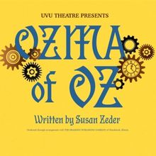 Review: OZMA OF OZ at UVU is a Genuine Journey