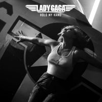 Lady Gaga Releases New Single 'Hold My Hand' From TOP GUN: MAVERICK Soundtrack