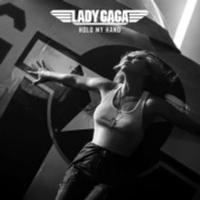Lady Gaga Releases New Single 'Hold My Hand' From TOP GUN: MAVERICK Soundtrack