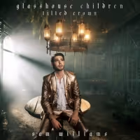 Sam Williams Releases Deluxe Album 'Glasshouse Children: Tilted Crown'