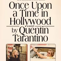 BWW Review: Quentin Tarantino's Novelization of ONCE UPON A TIME IN HOLLYWOOD Is a…