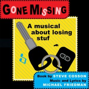 GONE MISSING: A Musical About Losing Stuff Opens at Vivid Stage