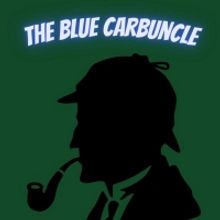 EAG to Present THE BLUE CARBUNCLE: A SHERLOCK HOLMES CHRISTMAS ADVENTURE