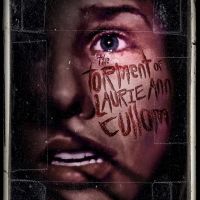 1980's Throwback Slasher THE TORMENT OF LAURIE ANN CULLOM Sets Release Date
