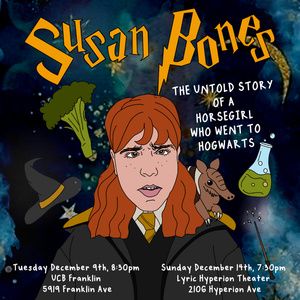 SUSAN BONES: THE UNTOLD STORY OF A HORSEGIRL WHO WENT TO HOGWARTS Premieres at UCB…