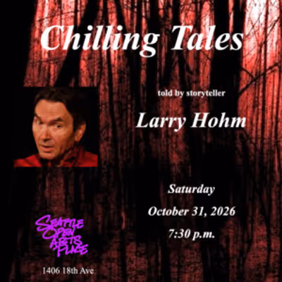 Larry Hohm to Present Chilling Tales at Seattle Open Arts Place