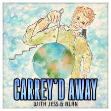 Broadway Podcast Network Debuts CARREY'D AWAY WITH JESS AND ALAN Discussing The Film 