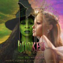 WICKED: FOR GOOD Soundtrack Sets Release Date; Will Feature Two New Songs