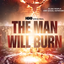 THE MAN WILL BURN Series Finale to Premiere on HBO