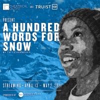 Theatrical Outfit Presents A HUNDRED WORDS FOR SNOW
