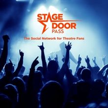 STAGE DOOR PASS Social Network for Theater Fans Set to Launch