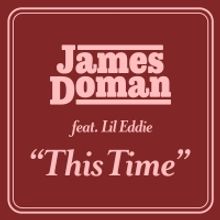 James Doman Links Up with Lil Eddie on New Single 'This Time'
