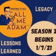 BARING IT ALL WITH CALL ME ADAM Season 2 Launches With  Annie Golden, Karen Mason and
