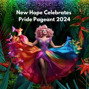 4th Annual New Hope Celebrates Pride Pageant To Return In 2024