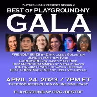 PlayGround-NY Concludes Season 2 In-Person With BEST OF PLAYGROUND New York Gala!