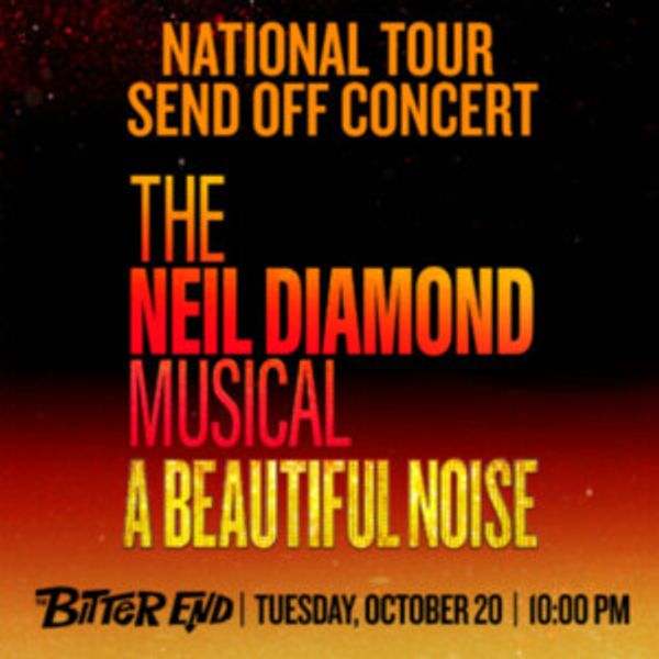 A BEAUTIFUL NOISE Tour Cast to Perform at The Bitter End Photo