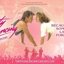 DIRTY DANCING IN CONCERT is Coming to the Palace Theatre in March