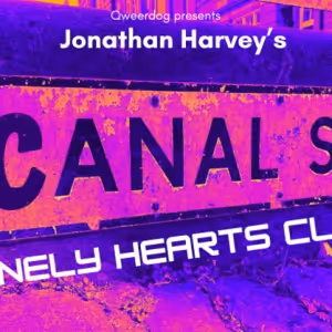 Jonathan Harvey's CANAL STREET LONELY HEARTS CLUB Comes to Hope Mill Theatre