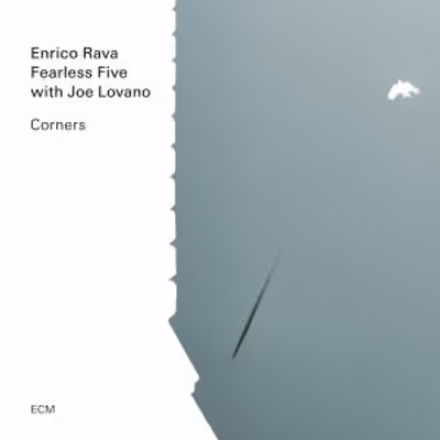 Enrico Rava, Fearless Five with Joe Lovano Release CORNERS Album