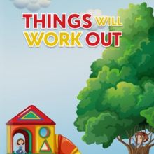 Jeffrey A. Oakley Releases New Children's Book THINGS WILL WORK OUT