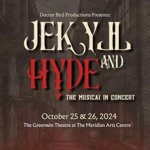 Doctor Bird Productions to Present JEKYLL & HYDE In Concert At The Meridian Arts…