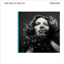 Michelle Willis Debuts New Single 'Trigger' Feat. Taylor Ashton