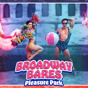 BROADWAY BARES: PLEASURE PARK To Play Hammerstein Ballroom On June 18