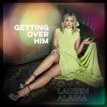Lauren Alaina Announces Release Date for New EP, GETTING OVER HIM