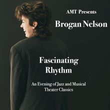 Brogan Nelson In FASCINATING RHYTHM to be Presented at AMT Theater