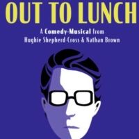 Edinburgh 2022: Review: OUT TO LUNCH, Underbelly