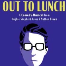 Edinburgh 2022: Review: OUT TO LUNCH, Underbelly