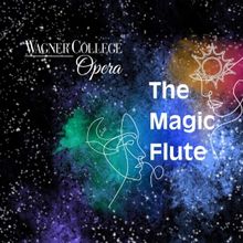 Mozart's THE MAGIC FLUTE Comes to Wagner College Opera In May