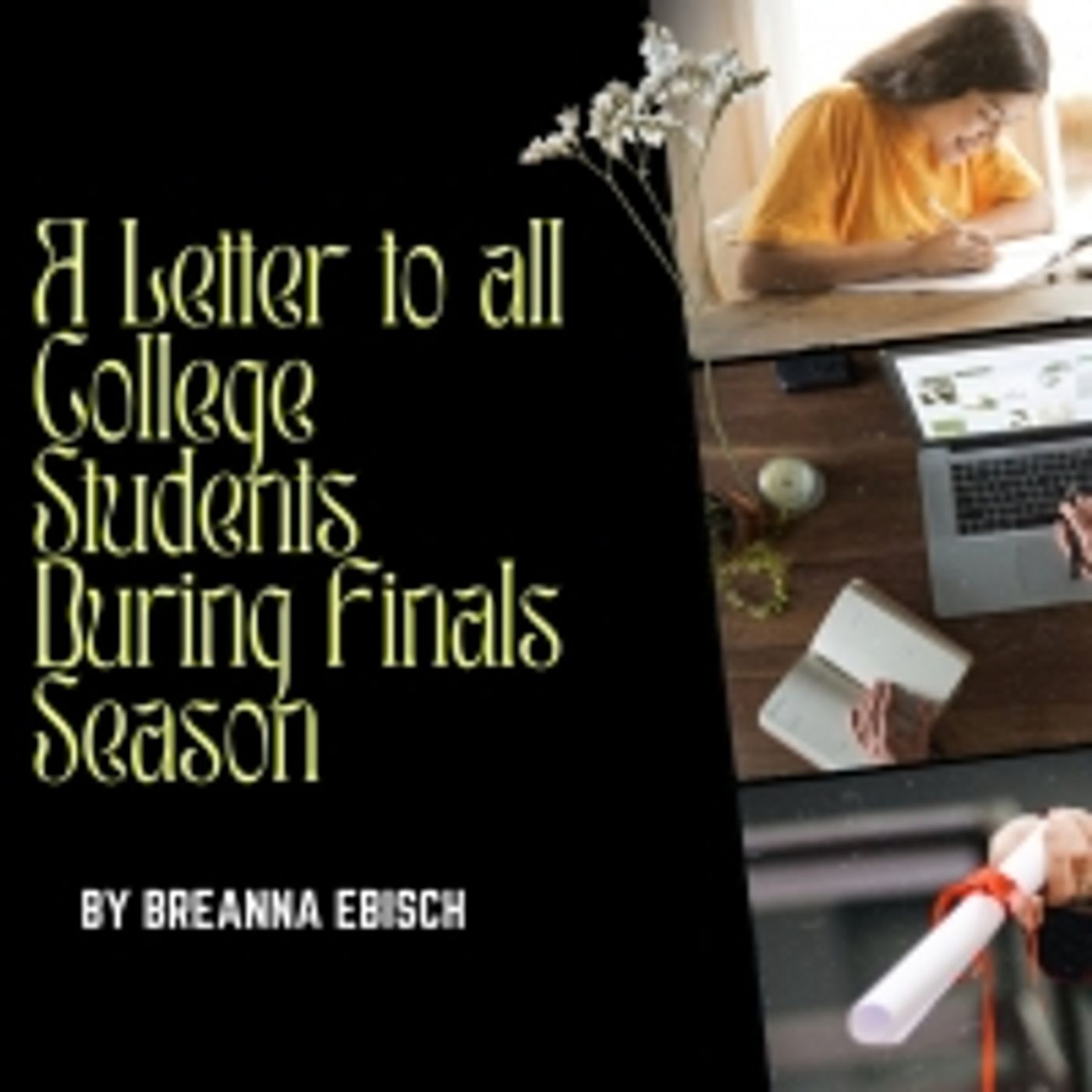 Student Blog: A Letter to All College Students During Finals Season