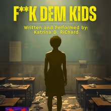 F**K DEM KIDS to Premiere at Unerasable Solo Festival in Inglewood