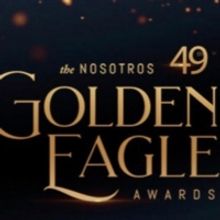 Nosotros Announces the Recipients of the 2019 Golden Eagle Awards