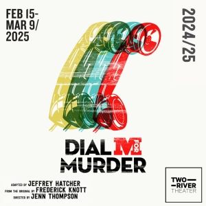 Tickets on Sale Dates Set for DIAL M FOR MURDER at Two River Theater