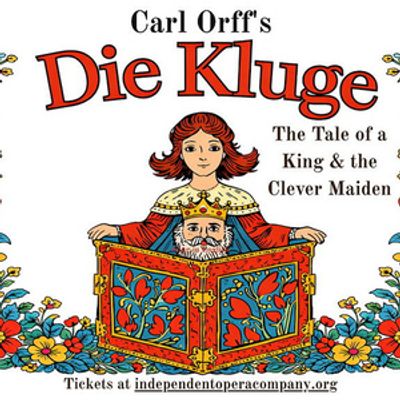 Independent Opera Company to Stage DIE KLUGE by Carl Orff in North Hollywood