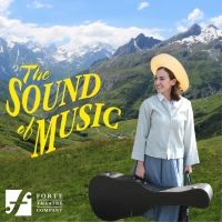 Previews: The Hills Will Soon Be Alive With THE SOUND OF MUSIC At Forte Theatre…