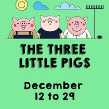 Make/Partake Theatre Version Of THE THREE LITTLE PIGS to be Presented at Curio Theatr